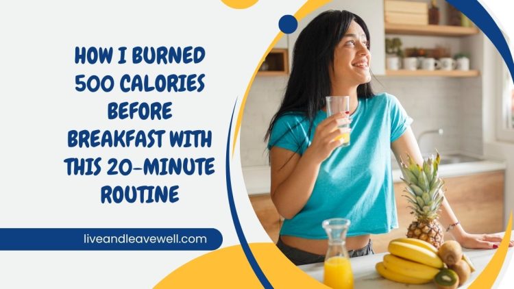 How I Burned 500 Calories Before Breakfast With This 20-Minute Routine